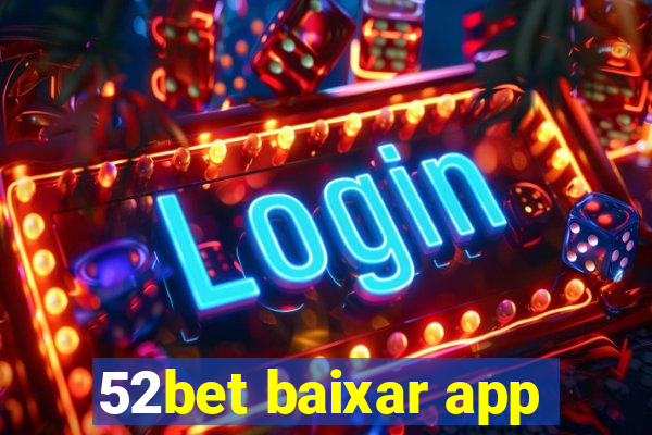 52bet baixar app